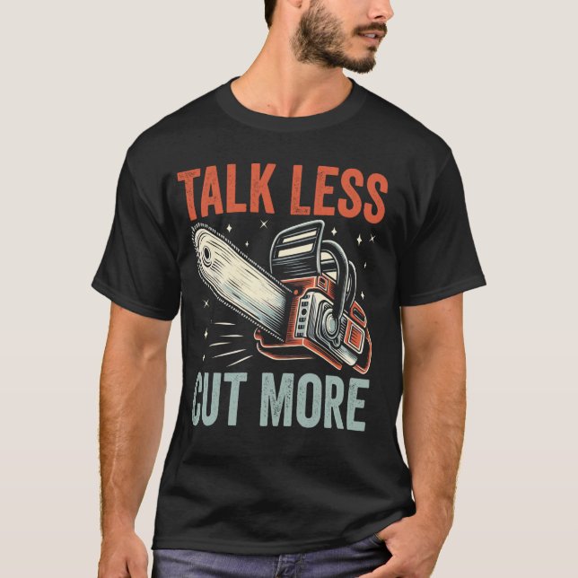 Camiseta Fale Menos Corte Mais Motosserra (Frente)