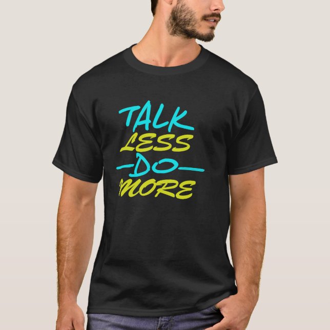 Camiseta Fale menos e faça mais (Frente)