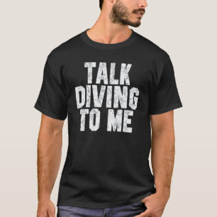Camiseta Fale mergulho comigo Pai ou mãe de mergulho Me