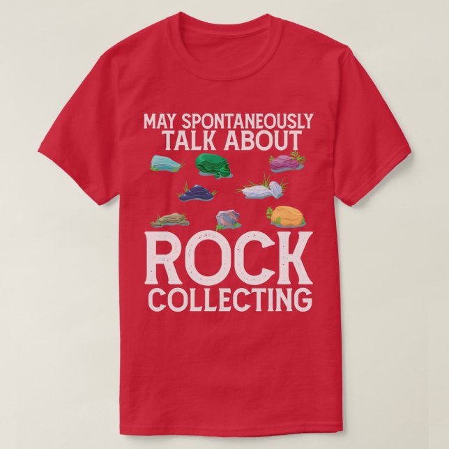 Camiseta Fale Sobre Rock Collecting Engraçado Geologista Ro (Frente do Design)