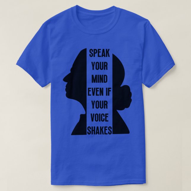 Camiseta Fale Sua Mente Mesmo Que Sua Voz Aperte 1 (Frente do Design)
