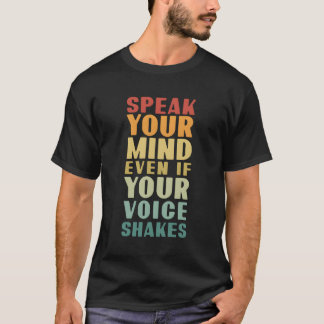 Camiseta Fale Sua Mente Mesmo Se Sua Voz Agitar Por Chri