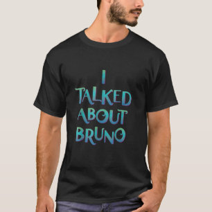 Camiseta Falei sobre Bru Não Não Falamos sobre Brunonon