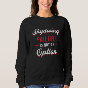 Camiseta Falha De Skydiver Skydiving Não É Uma Opção Engraç