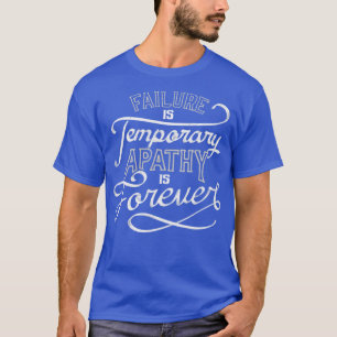 Camiseta Falha é Apatia Temporária é para sempre por Tobe F