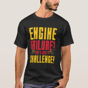 Camiseta Falha no Motor de Aviação Apenas Um Desafio Ideal
