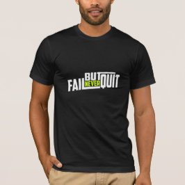 Camiseta Falhar, mas nunca desistir