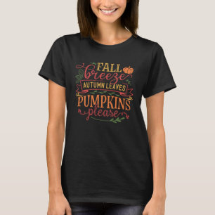Camiseta Fall Breeze Autumn Deixa Pumpkins Por Favor Ca