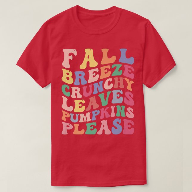 Camiseta Fall Breeze Crunchy Leaves Pumpkins Please Funny A (Frente do Design)
