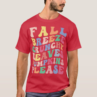 Camiseta Fall Breeze Crunchy Leaves Pumpkins Please Funny A