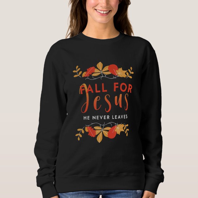 Camiseta Fall For Jesus He Never Leaves Autumn Christian Pr (Frente)