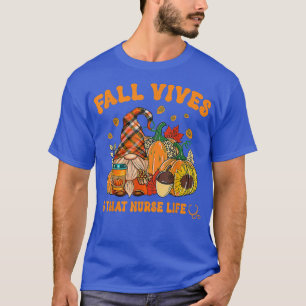 Camiseta Fall Vibes E Que Enfermeira Gnomo Autumn Queda Lea