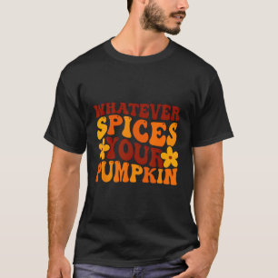 Camiseta Fall Vibs Autumn Independentemente do que picar se