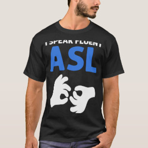 Camiseta Falo Fluent ASL Sinal Linguagem de Mão Imprensa Su
