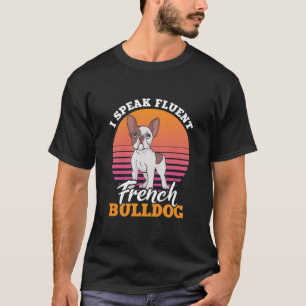 Camiseta Falo Fluent French Bulldog Frenchie Clos Gift