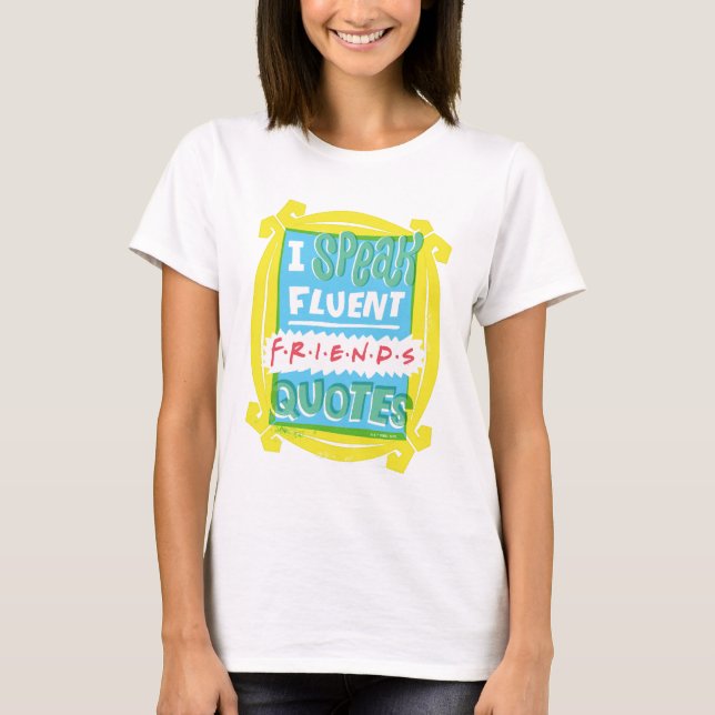 Camiseta Falo fluentemente Citações FRIENDS™ - Olho mágico (Frente)