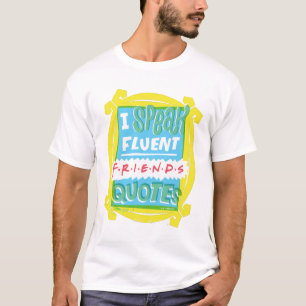 Camiseta Falo fluentemente Citações FRIENDS™ - Olho mágico