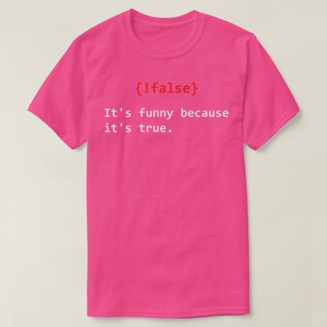 Camiseta Falso é engraçado porque é a verdadeira piadas do  (Frente do Design)