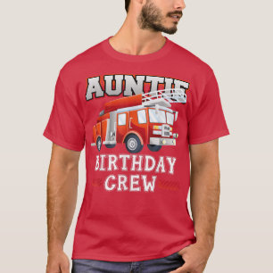 Camiseta Família Auntie Birthday Crew Fire Truck