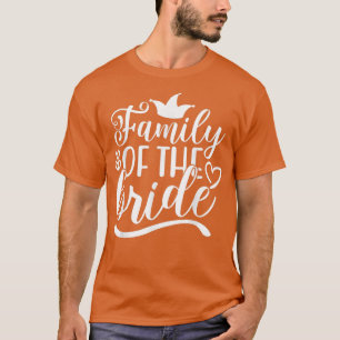 Camiseta Família Da Noiva Fora De Casamento E Solteiro