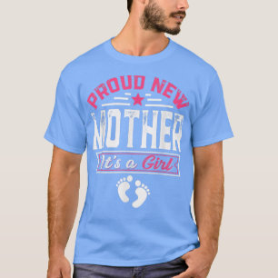 Camiseta Família Engraçada Nova Mãe Orgulhosa É Uma Menina