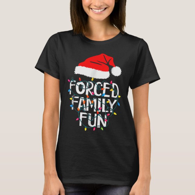 Camiseta Família Forçada Diversão Sarcástica de Natal Engra (Frente)