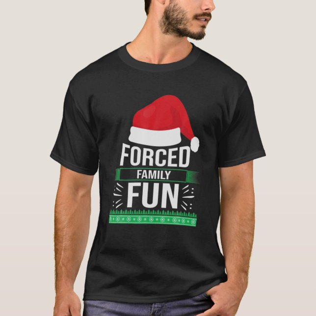 Camiseta Família Forçada Diversão Sarcástica Homens Engraça (Frente)