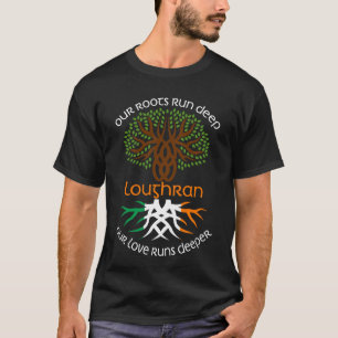 Camiseta Família irlandesa LOUGHRAN Nome Nosso Amor É Mais
