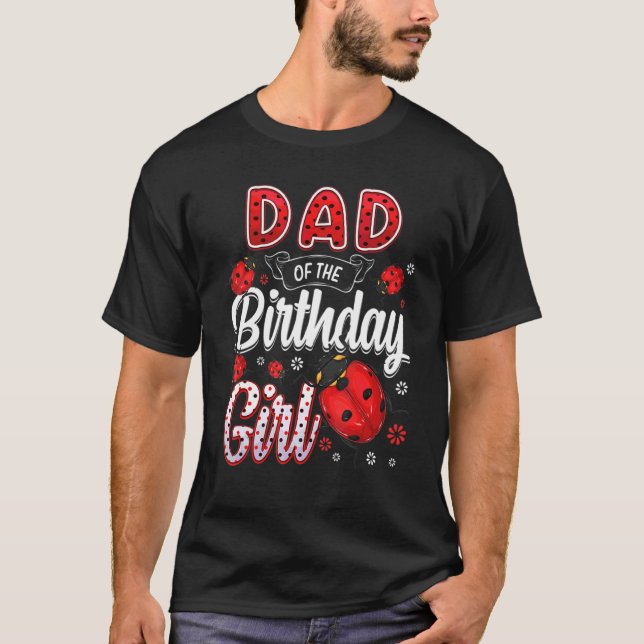 Camiseta Família Ladybug Aniversário Pai Da Rapariga De Ani (Frente)