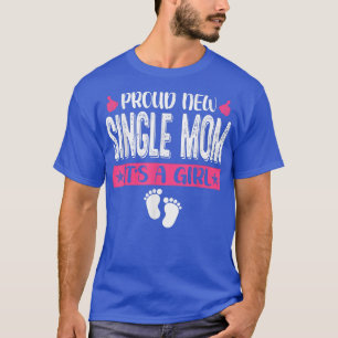 Camiseta Família legal, Novo Solteiro Mãe, é uma Garota