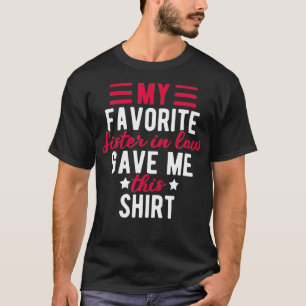 Camiseta Família Meu Sis Favorito na Lei