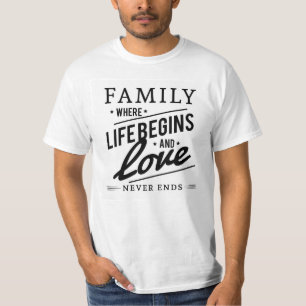 CAMISETA FAMÍLIA ONDE A VIDA COMEÇA E O AMOR NUNCA TERMINA