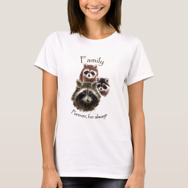 Camiseta Família Raccoon, para sempre e para sempre, citar (Frente)