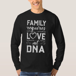 Camiseta Família Requer Amor Não Adoção De Dna Dia Apanhei-