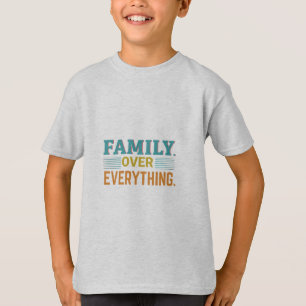 Camiseta Família sobre tudo