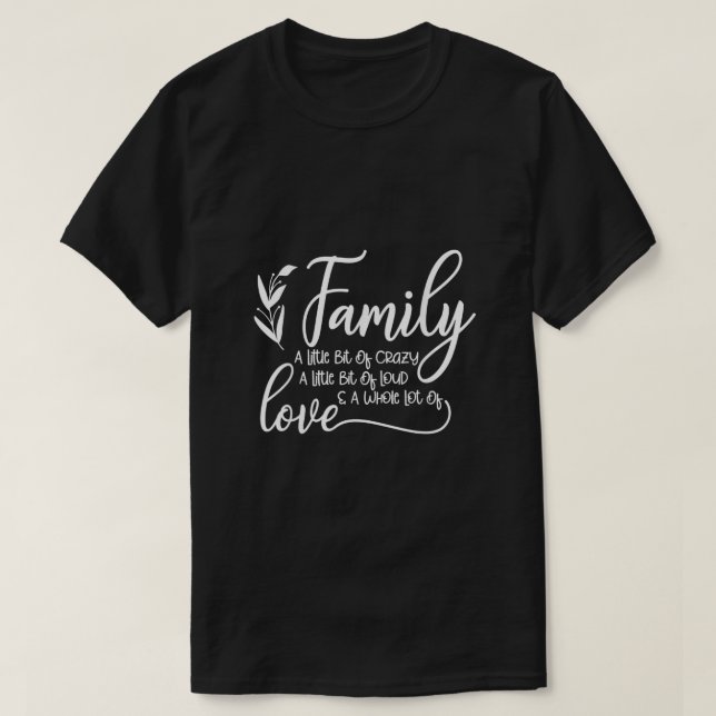 Camiseta Família Um Pouco Louca E Louca, Muito Lo (Frente do Design)