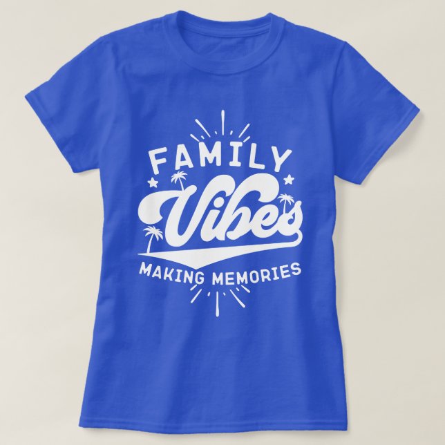 Camiseta Famílias Vibes Memórias de Fazer Engraçadas Dizend (Frente do Design)