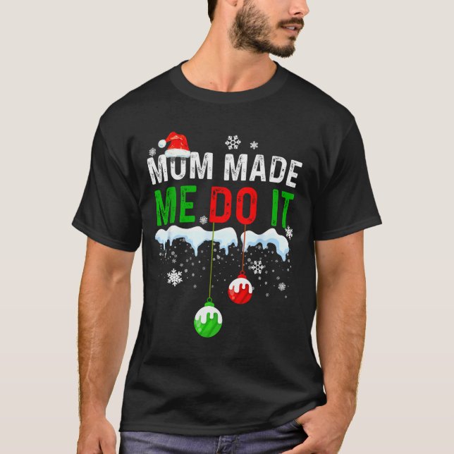 Camiseta Family Christmas Pajamas Matching Mom Made Me Do I (Frente)
