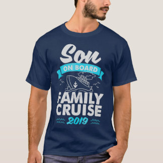 Camiseta Family Cruise 2019 Tshirts For Son On Board