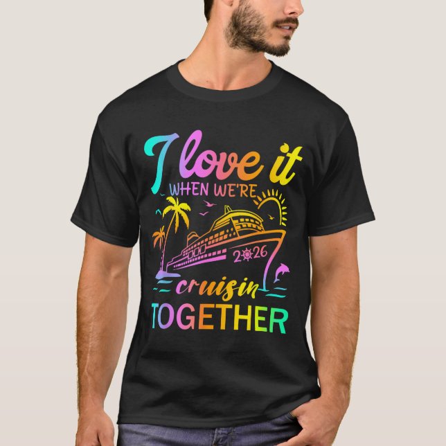 Camiseta Family Cruise 2026 I Love It When We're Cruisin' T (Frente)