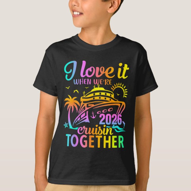 Camiseta Family Cruise 2026 I Love It When We're Cruisin' T (Frente)