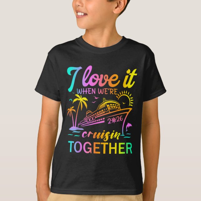 Camiseta Family Cruise 2026 I Love It When We're Cruisin' T (Frente)