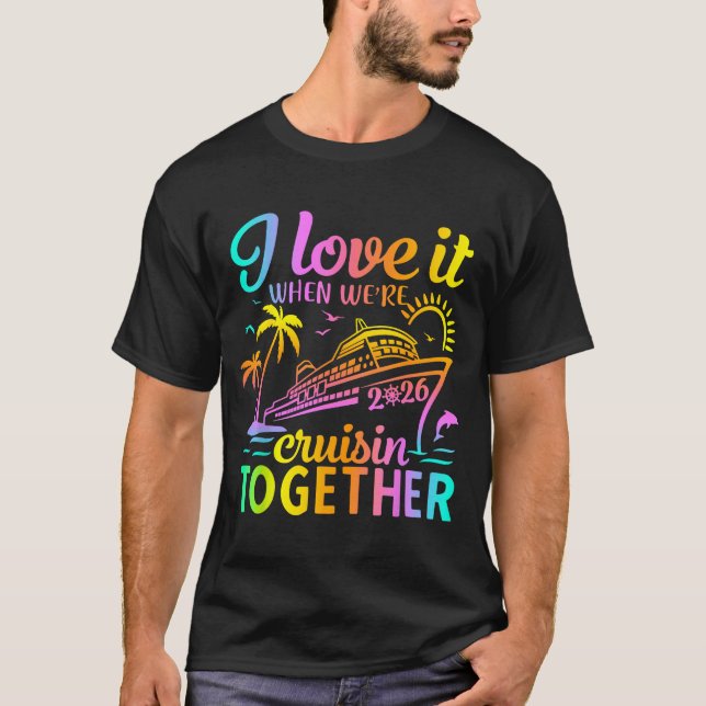 Camiseta Family Cruise 2026 I Love It When We're Cruisin' T (Frente)