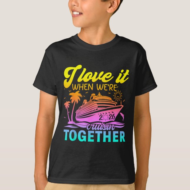Camiseta Family Cruise 2026 I Love It When We're Cruisin' T (Frente)