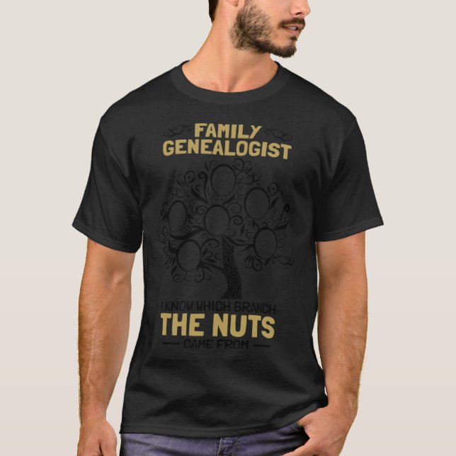 Camiseta Family Genealogist I Know Which Branch The Nuts Ge (Frente)
