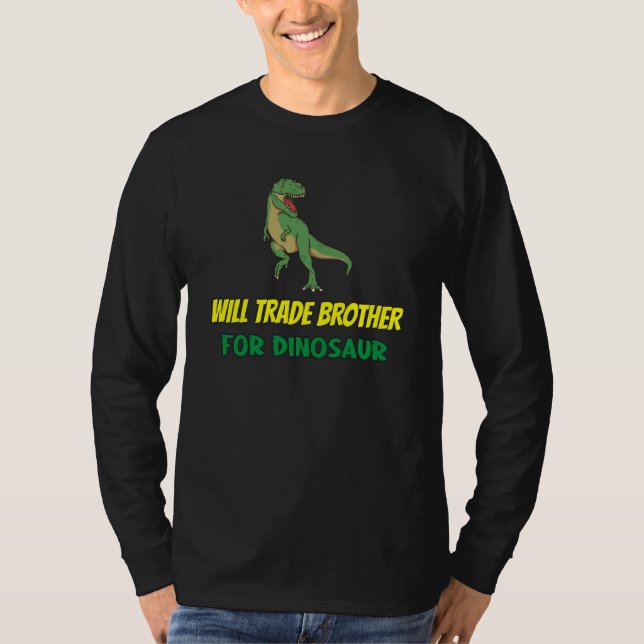 Camiseta Family Siblings Love Sister Trade Brother For Dino (Frente)