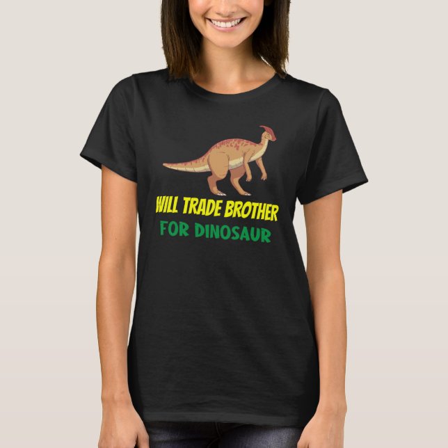 Camiseta Family Siblings Love Sister Trade Brother For Dino (Frente)
