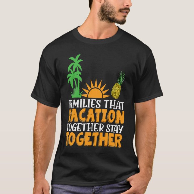 Camiseta Family that Vacation together stay together Matchi (Frente)