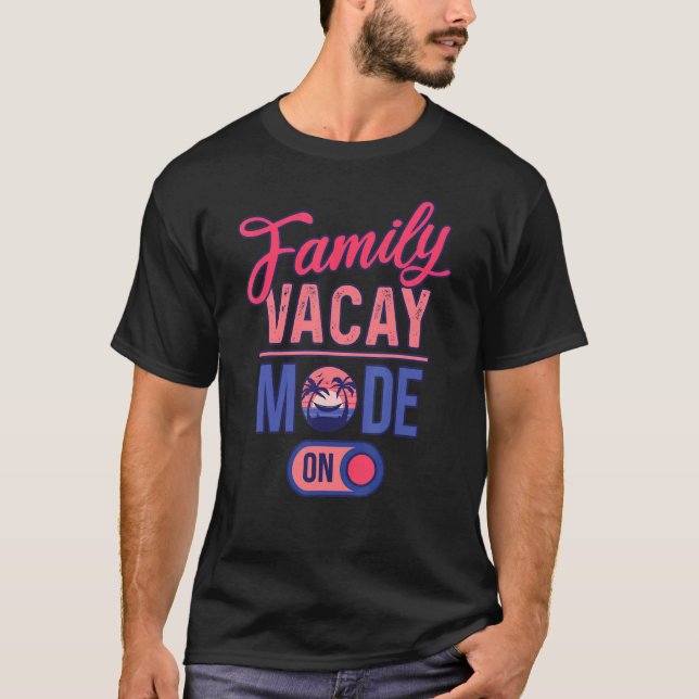 Camiseta Family Vacay Mode ON  Family Vacation (Frente)