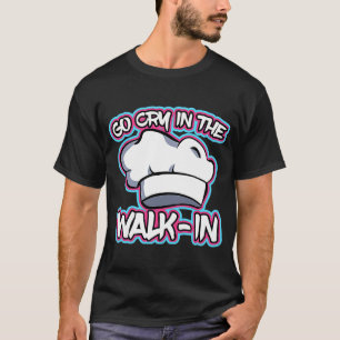Camiseta Famosas Linhas De Chef Vão Chorar No Caminho Da Pr